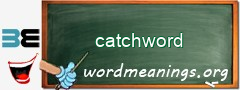 WordMeaning blackboard for catchword